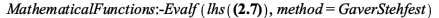 MathematicalFunctions:-Evalf(lhs(%invlaplace(`+`(`/`(`*`(`/`(1, 2), `*`(`^`(2, `/`(1, 2)), `*`(`^`(Pi, `/`(1, 2)), `*`(exp(`+`(`-`(`/`(`*`(`/`(1, 2)), `*`(s))))))))), `*`(`^`(s, `/`(3, 2))))), s, 1) =...